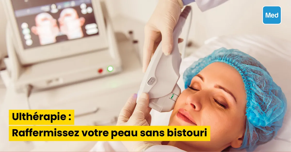 Ulthérapie : Raffermissez votre peau sans bistouri